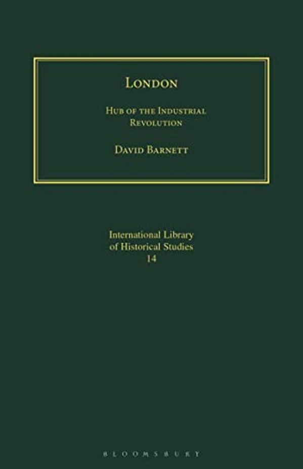 London: Hub Of The Industrial Revolution-..
