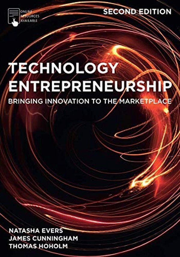 Technology Entrepreneurship: Bringing Innovation To The Marketplace-..