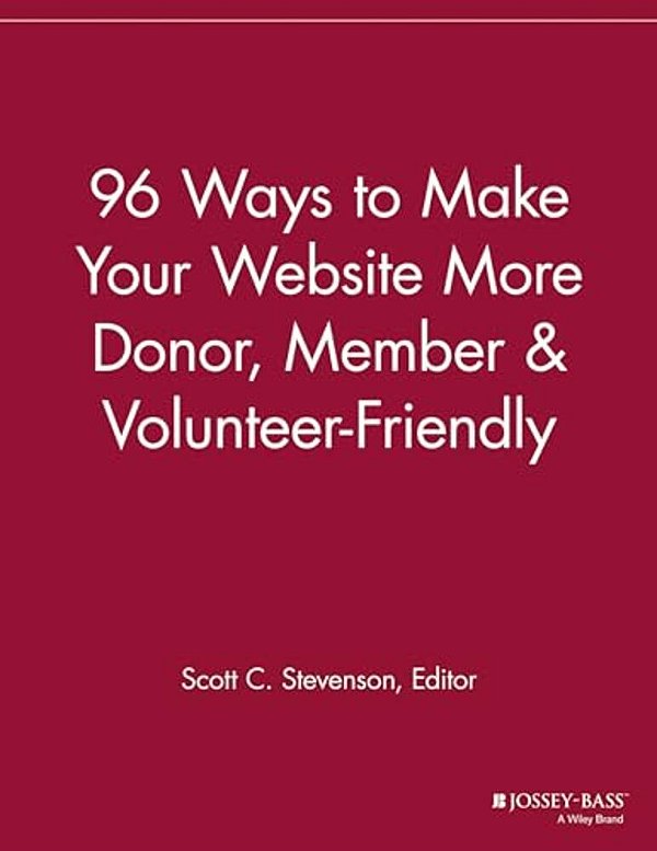 96 Ways To Make Your Website More Donor, Member And Volunteer Friendly-..
