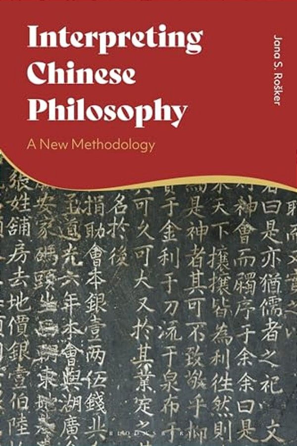 Interpreting Chinese Philosophy: A New Methodology-..