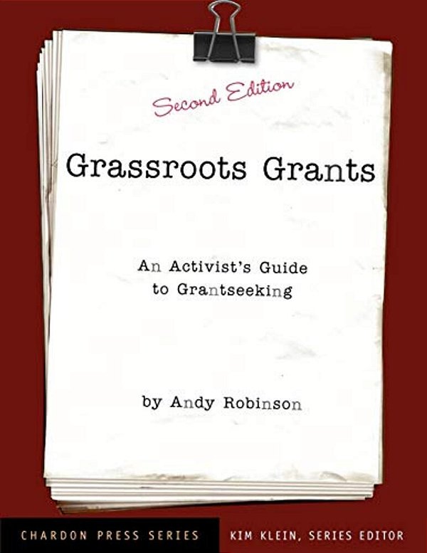 Grassroots Grants: An Activist's Guide To Grantseeking-..