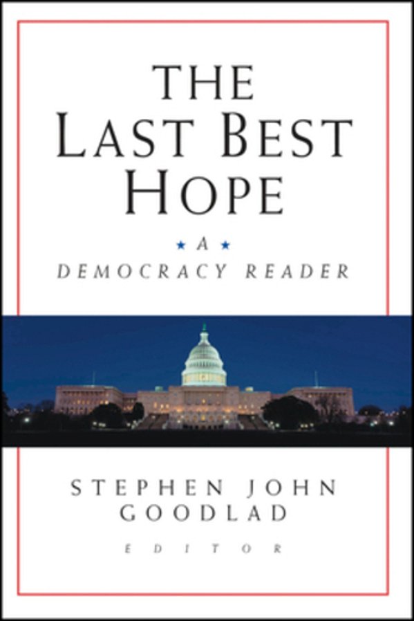 The Last Best Hope: A Democracy Reader-..