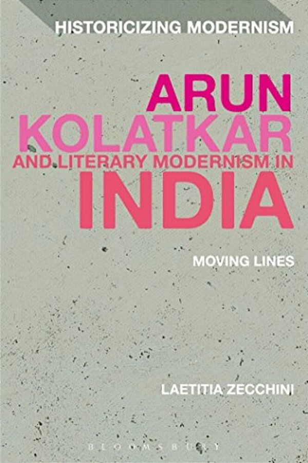 Arun Kolatkar And Literary Modernism In India-..