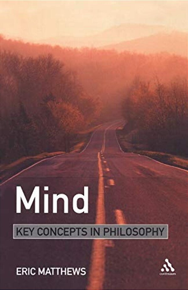 Mind: Key Concepts In Philosophy-..