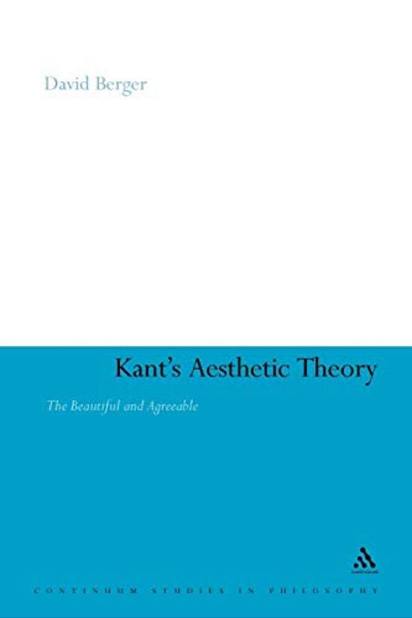 Kant's Aesthetic Theory: The Beautiful And Agreeable-..