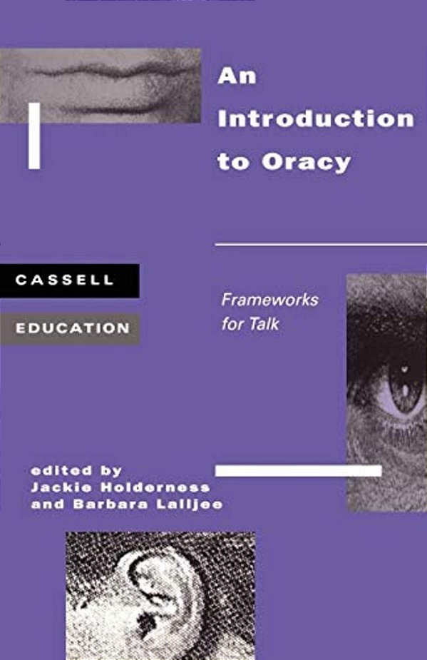 Introduction To Oracy: Frameworks For Talk-..