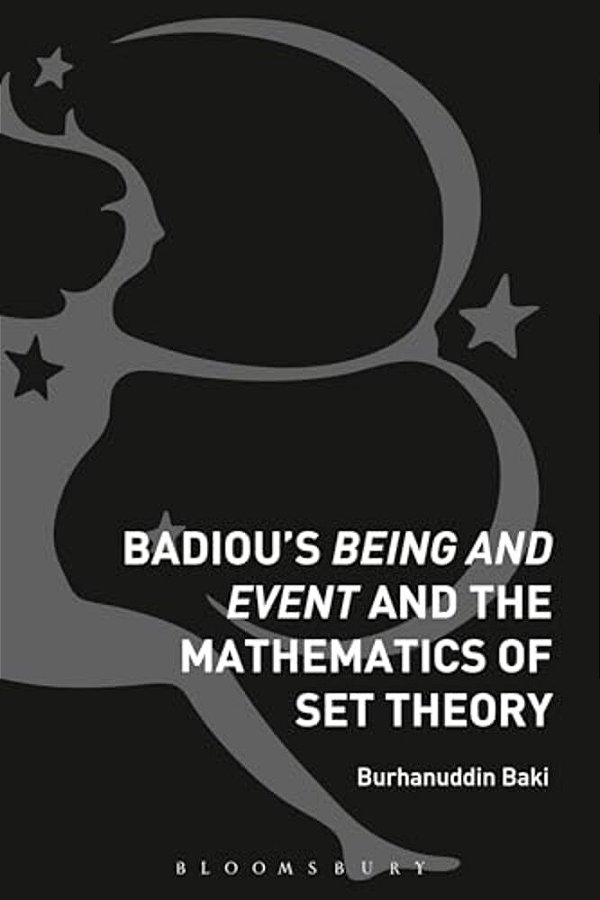 Badiou's Being And Event And The Mathematics Of Set Theory-..