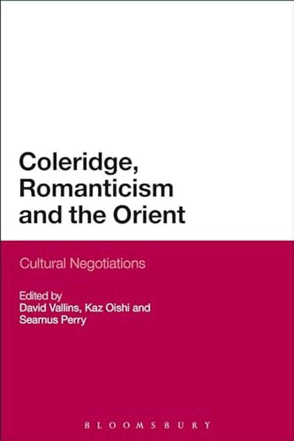 Coleridge, Romanticism And The Orient-..