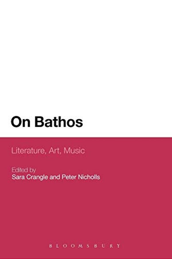 On Bathos: Literature, Art, Music-..