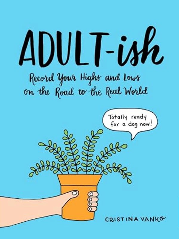 Adult-Ish: Record Your Highs And Lows On The Road To The Real World-..
