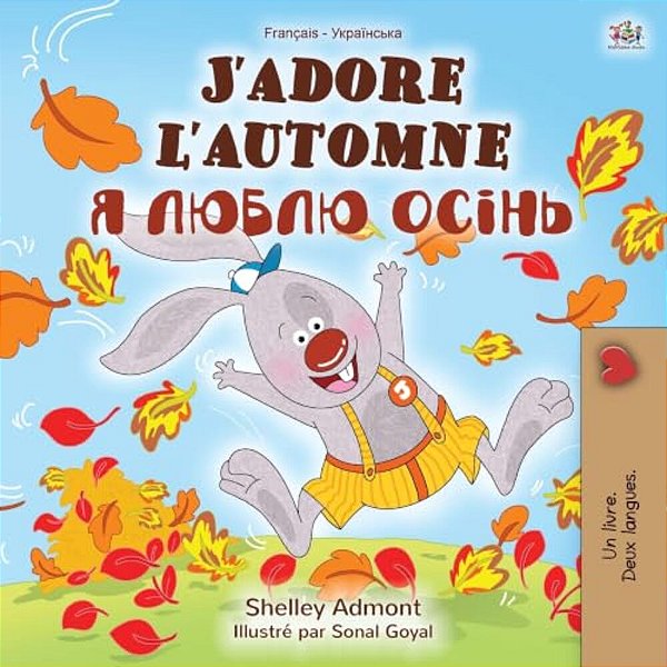 J'Adore L'Automne (Livre Pour Enfants Bilingue Français-Ukrainien)-..