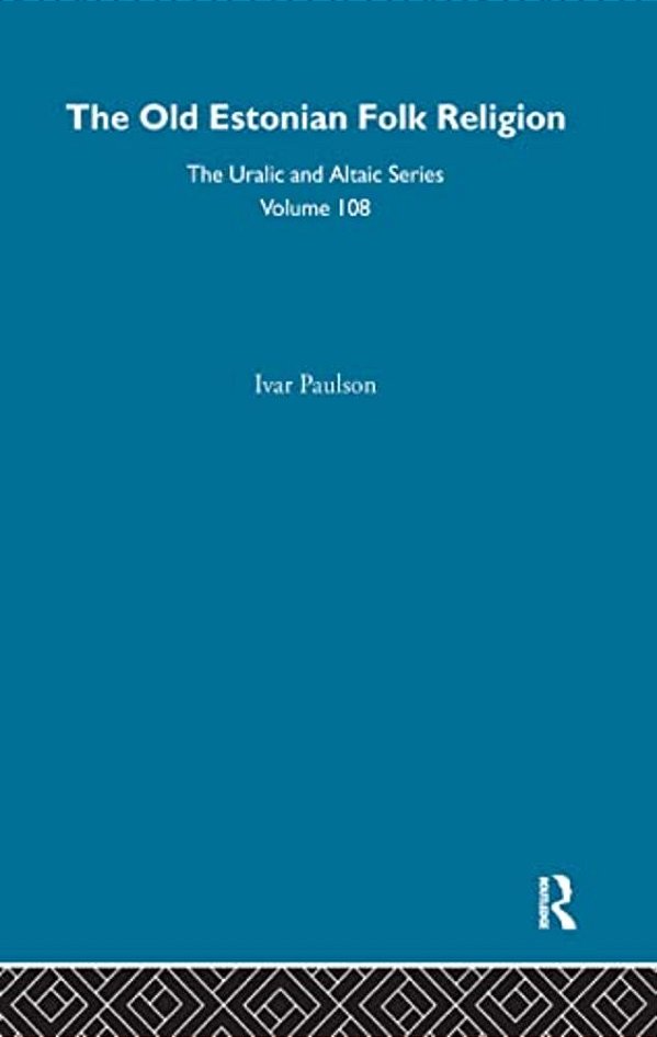 The Old Estonian Folk Religion-..