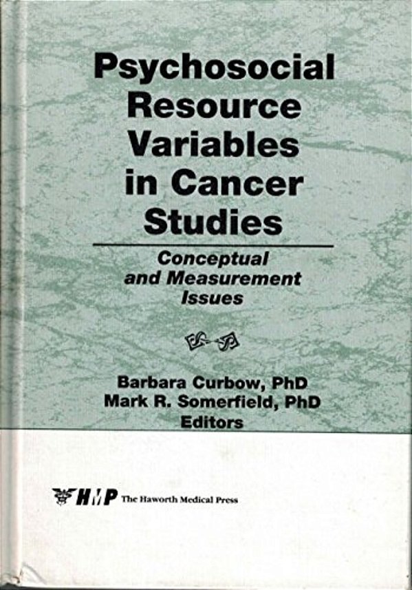 Psychosocial Resource Variables In Cancer Studies: Conceptual And Measurement Issues-..