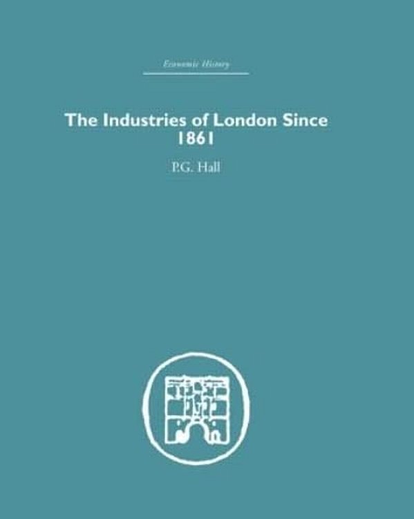 Industries Of London Since 1861-..
