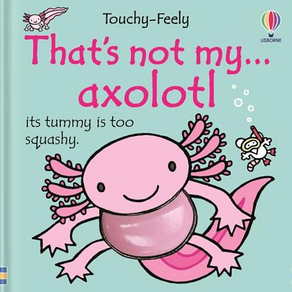 That's Not My Axolotl... -..