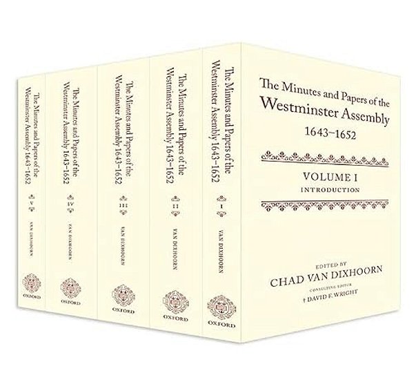 The Minutes And Papers Of The Westminster Assembly, 1643-1653 (5 Volume Set)-..