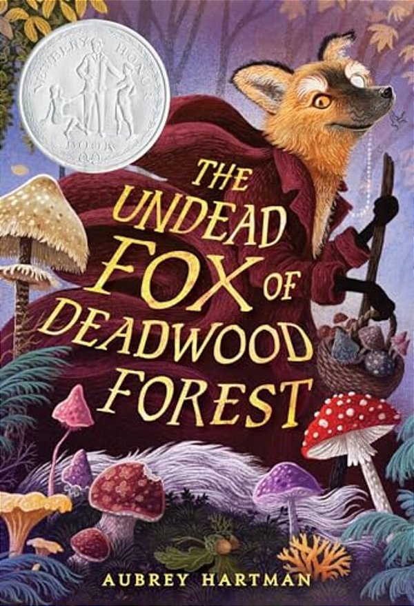 The Undead Fox Of Deadwood Forest (Newbery Honor Award Winner)-..