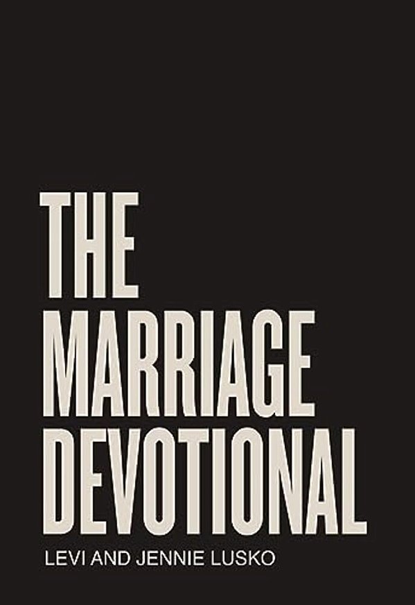 The Marriage Devotional: 52 Days To Strengthen The Soul Of Your Marriage-..