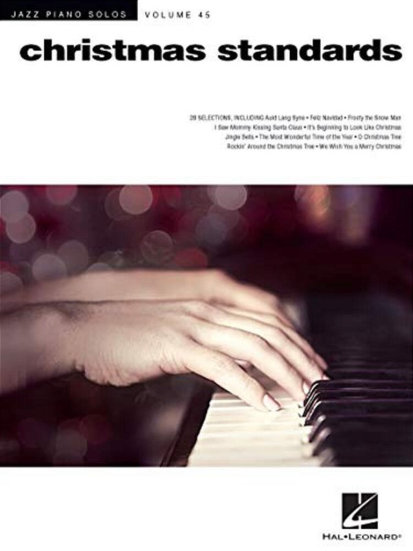 Christmas Standards Jazz Piano Solos Volume 45 28 Classic Holiday Songs Arranged For Solo Piano Includes Jingle Bells, Rockin Around The Christmas Tre-..