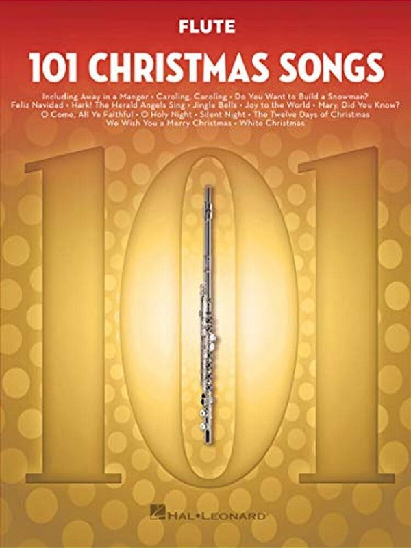 101 Christmas Songs Flute Sheet Music Songbook Holiday Favorites For Beginners Intermediate Players Includes Silent Night Jingle Bells White Christmas-..