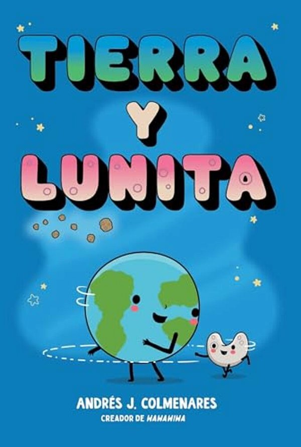 Tierra Y Lunita (Earth And Moonie)-..