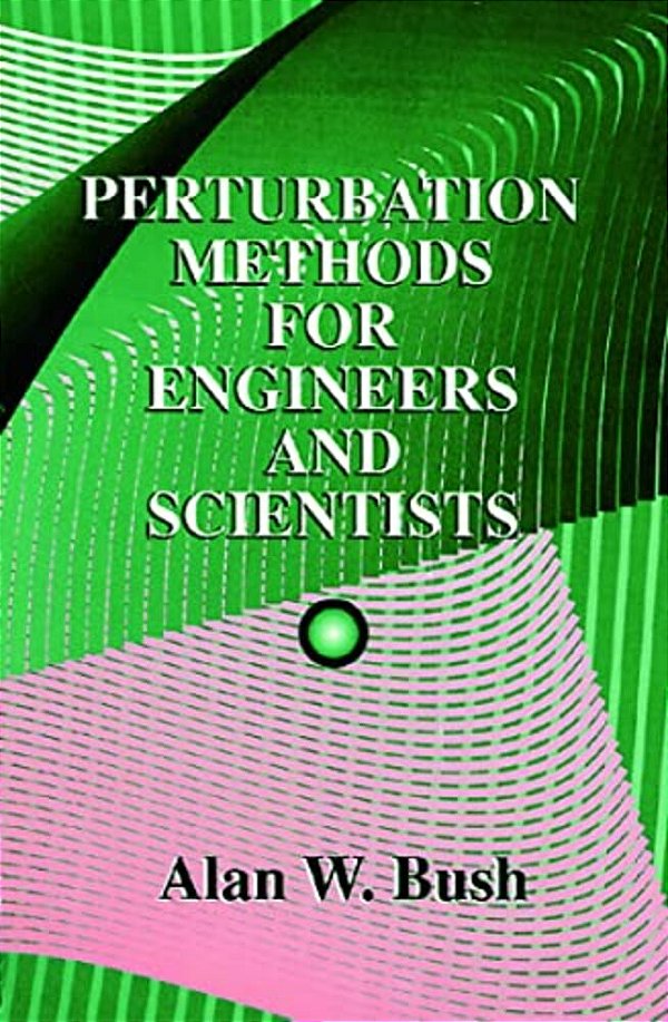 Perturbation Methods For Engineers And Scientists-..