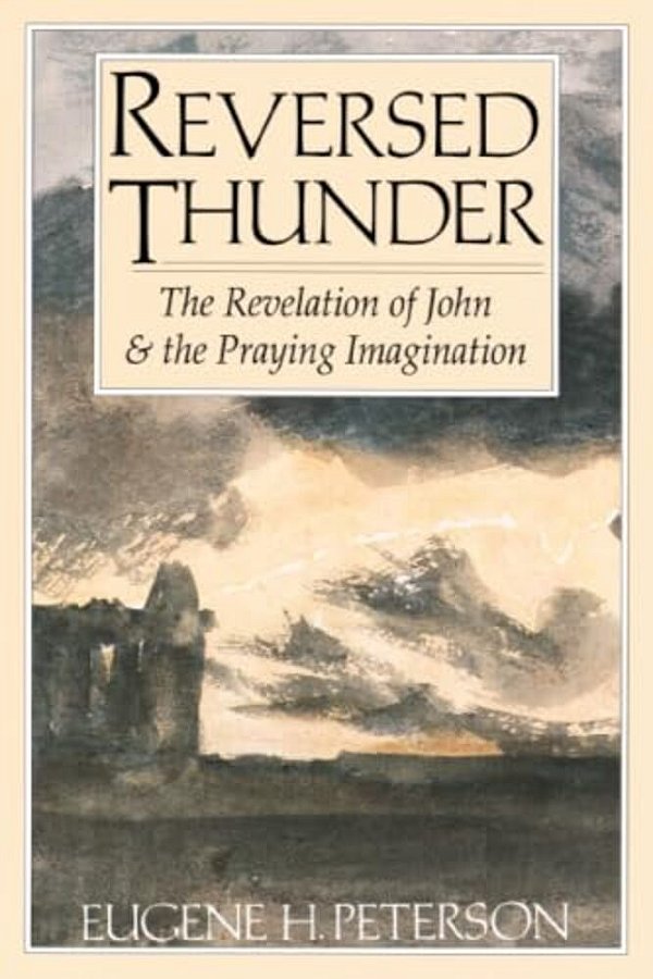 Reversed Thunder: The Revelation Of John And The Praying Imagination-..