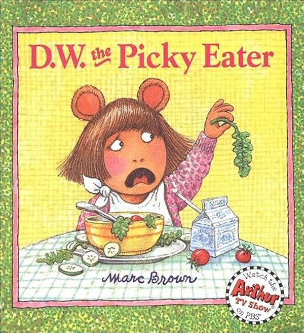 D. W. The Picky Eater-..