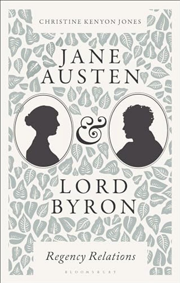 Jane Austen And Lord Byron: Regency Relations-..