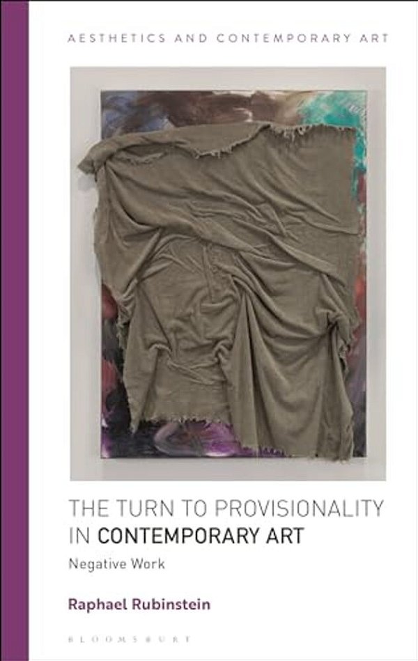 The Turn To Provisionality In Contemporary Art: Negative Work-..