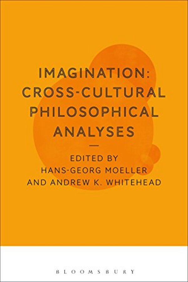 Imagination: Cross-Cultural Philosophical Analyses-..