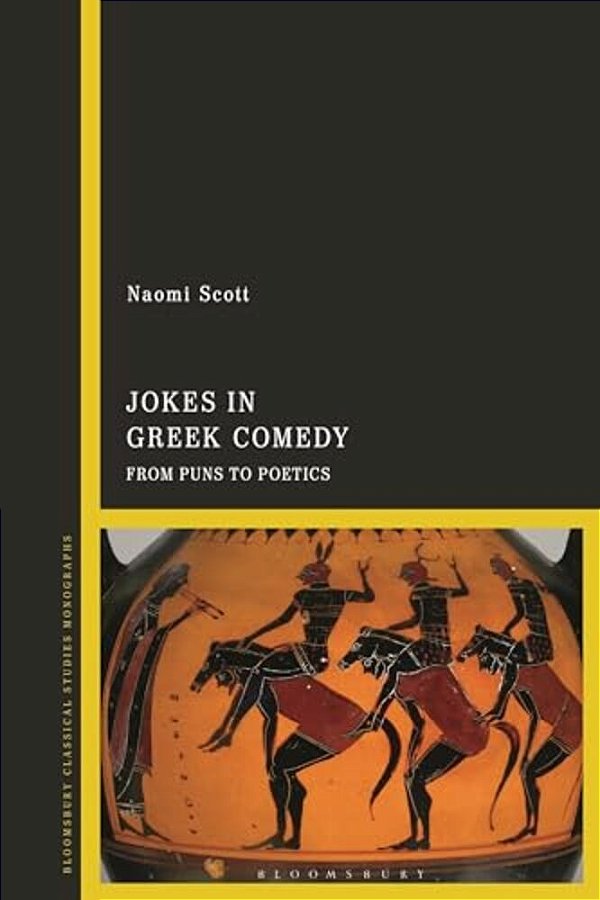 Jokes In Greek Comedy: From Puns To Poetics-..