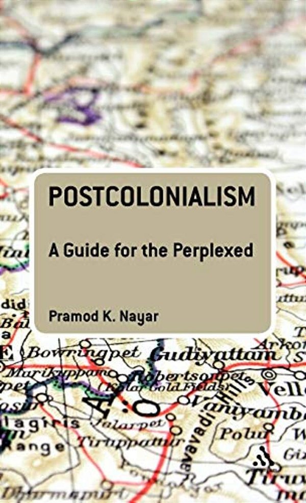Postcolonialism: A Guide For The Perplexed-..