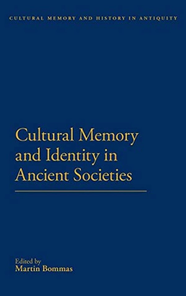 Cultural Memory And Identity In Ancient Societies-..