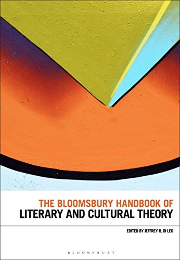The Bloomsbury Handbook Of Literary And Cultural Theory-..
