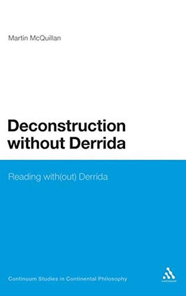 Deconstruction Without Derrida-..
