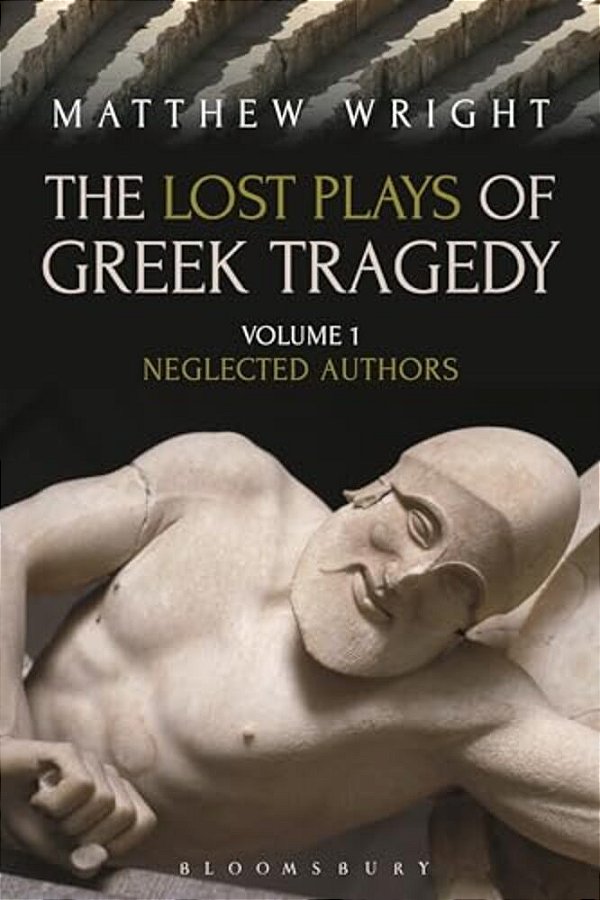 The Lost Plays Of Greek Tragedy (Volume 1)-..