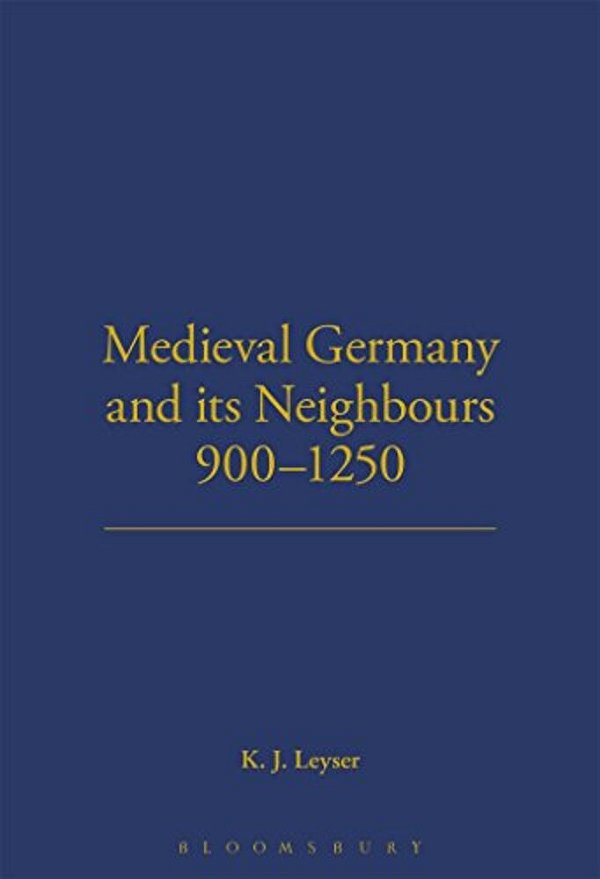 Medieval Germany And Its Neighbours, 900-1250-..