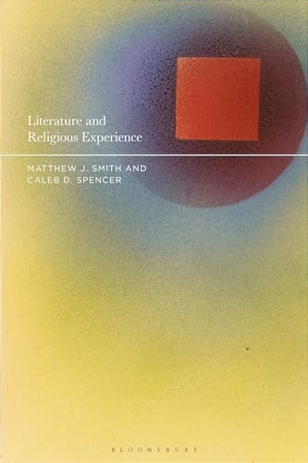 Literature And Religious Experience: Beyond Belief And Unbelief-..
