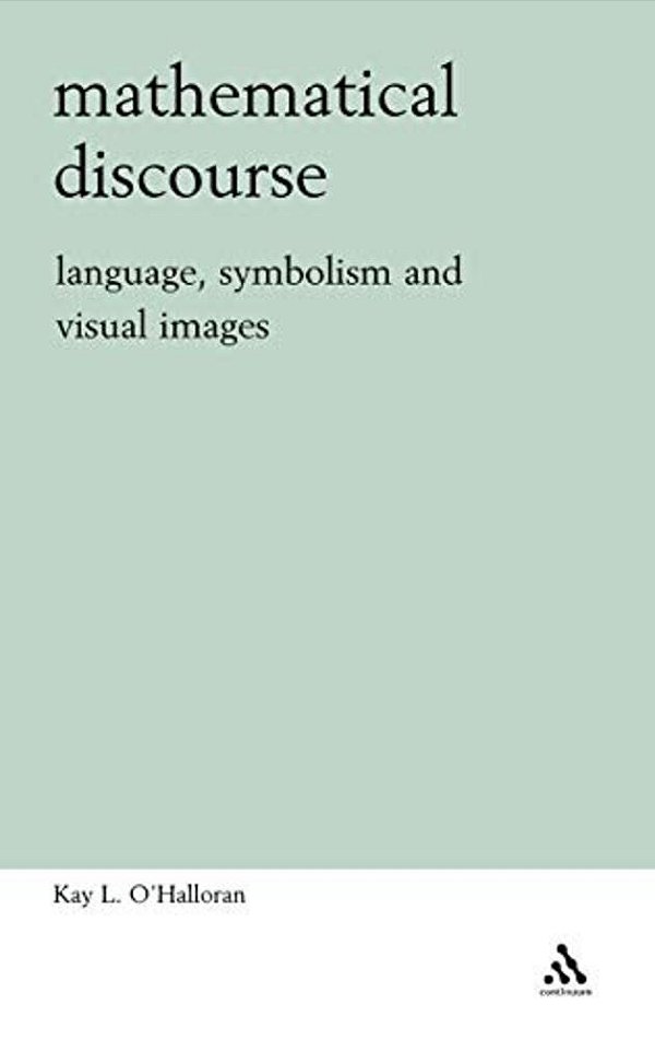 Mathematical Discourse: Language, Symbolism And Visual Images-..