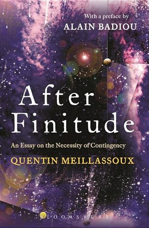 After Finitude: An Essay On The Necessity Of Contingency-..