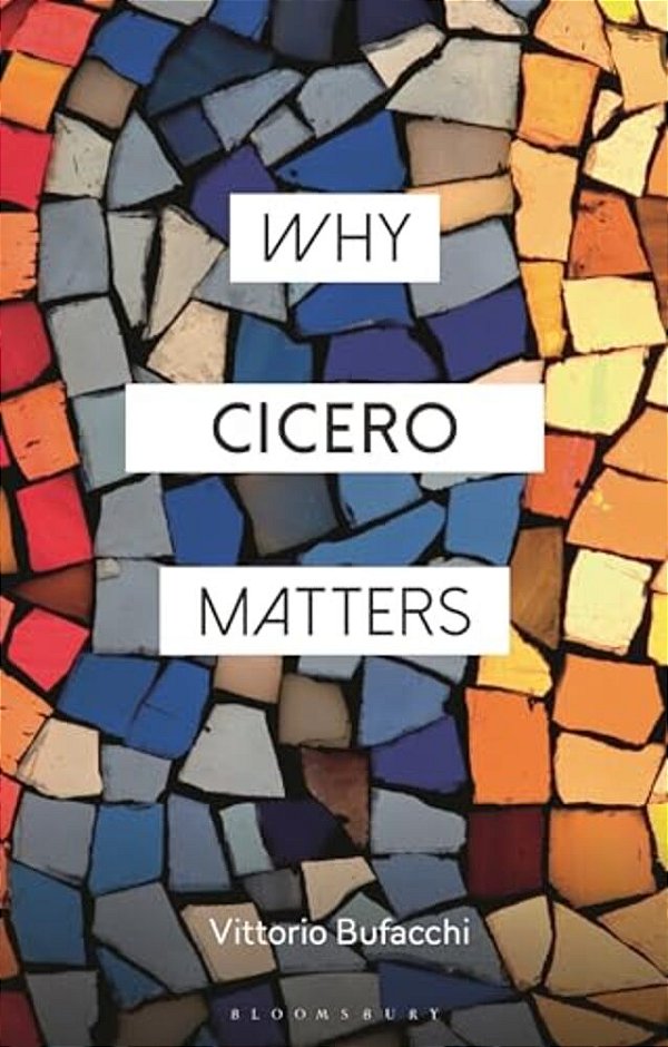 Why Cicero Matters-..