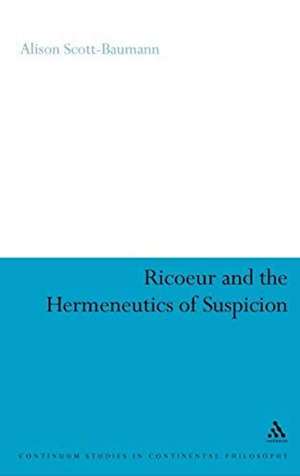 Ricoeur And The Hermeneutics Of Suspicion-..