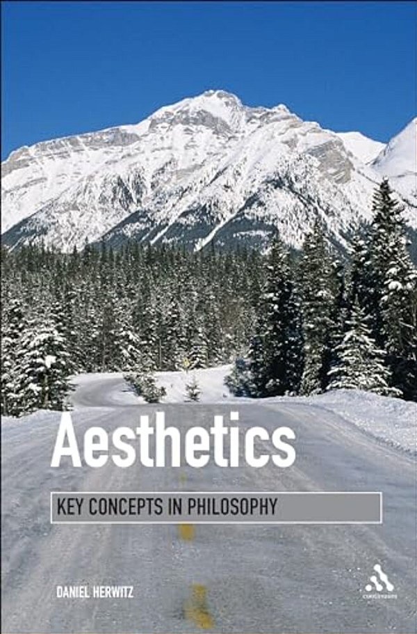 Aesthetics: Key Concepts In Philosophy-..