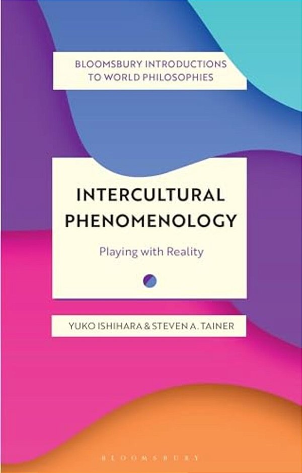 Intercultural Phenomenology: Playing With Reality-..