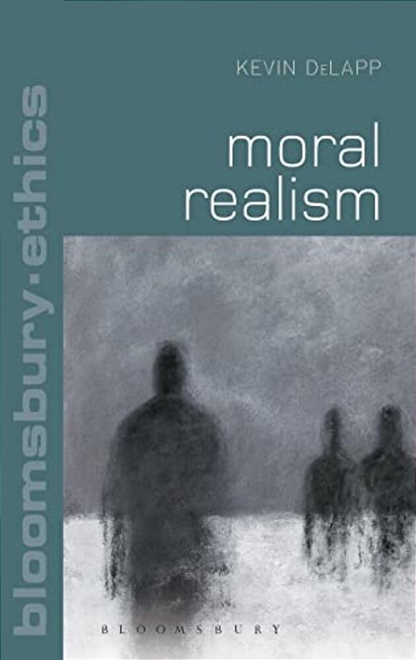 Moral Realism. Kevin Delapp-..
