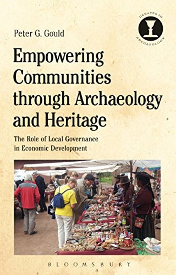 Empowering Communities Through Archaeology And Heritage: The Role Of Local Governance In Economic Development-..