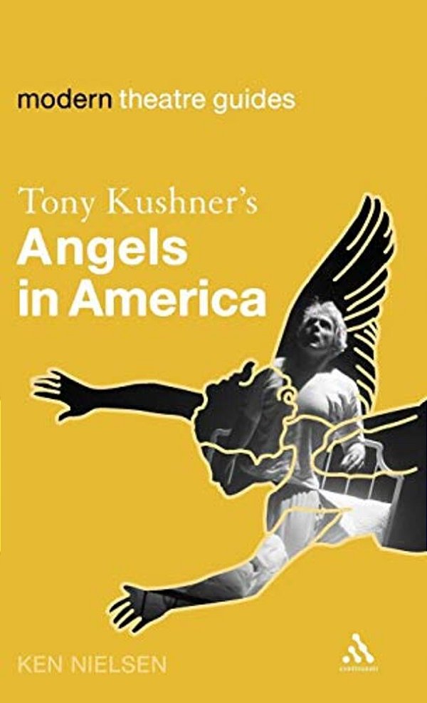 Tony Kushner's Angels In America-..