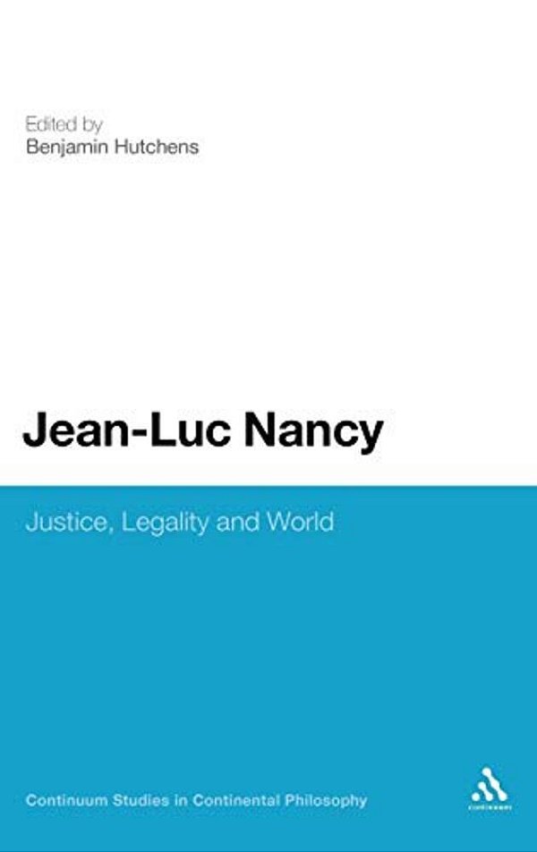 Jean-Luc Nancy: Justice, Legality And World-..