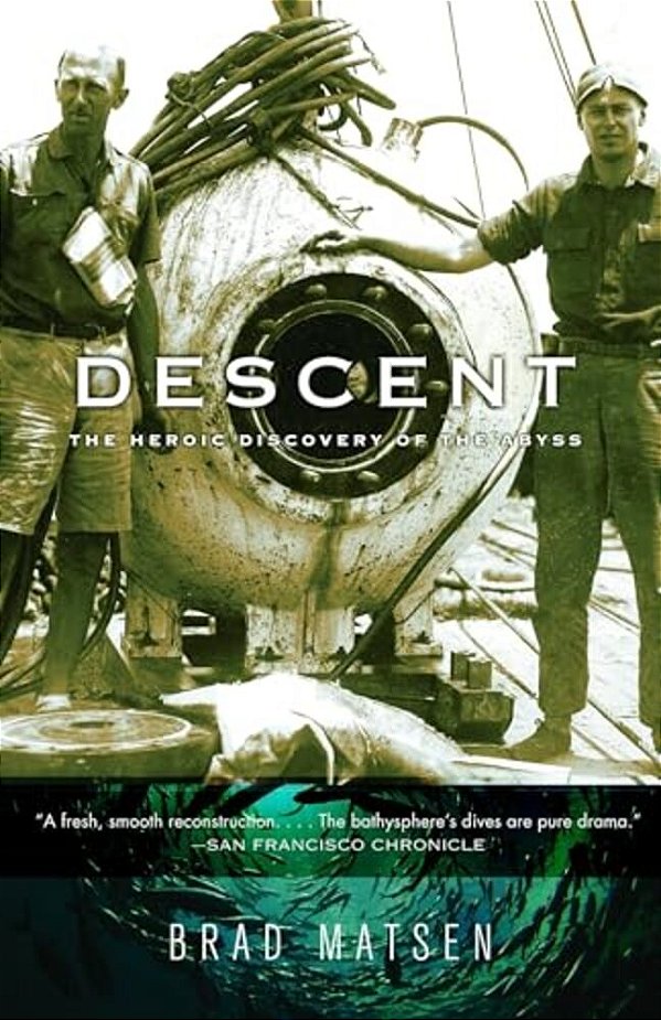 Descent: The Heroic Discovery Of The Abyss-..